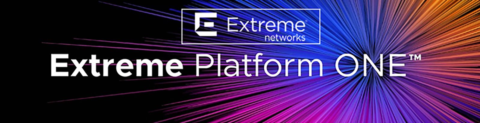 Extreme Platform ONE™: It's the one for all.